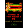 Constitutions and Conflict Management in Africa: Preventing Civil War Through Institutional Design