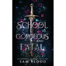 A School so Gorgeous and Fatal
