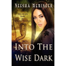 Into the Wise Dark