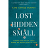 Lost, Hidden, Small: Finding the Way of Jesus Where We Never Think to Look