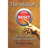 The Master's Reset: From Trauma Through Dissociation