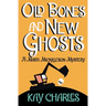Old Bones and New Ghosts