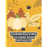 Thanksgiving Coloring Book For Adults: Thanksgiving Autumn Coloring Book Simple & Easy Book for Adults Featuring Beautiful Autumn Scenes, Charming Ani