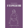Thoughts of the Oppressive Mind