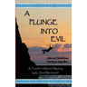 A Plunge into Evil