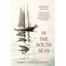 In the South Seas (Warbler Classics Annotated Edition)