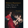 Metánoia (Repentance): A Major Theme of the Gospel of Matthew