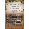 To Everything There is a Season The Trials of an Appalachian Family Book 3