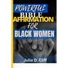 Powerful Bible Affirmation for Black Women: Empowering Your Spirit, Renewing Your Mind: A Guide to Biblical Affirmations