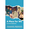 A Place for We