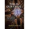 This Is Our Faith: An Introduction to Catholicism