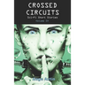 Crossed Circuits: Sci-fi Short Stories - Volume IV
