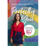 Perfectly You: Embracing the Power of Being Real