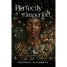Perfectly Imperfect