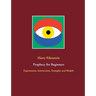 Prophecy for Beginners: Experiments, Instructions, Examples and Models
