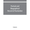 Portrait and biographical record of Hunterdon and Warren counties, New Jersey