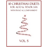 10 Christmas Duets for Alto and Tenor Sax with Piano Accompaniment: Vol. 5