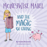Moneywise Mabel and the Magic of Giving