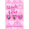 Stuck in Love: Three Sexy Forced Proximity Novellas