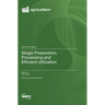 Silage Preparation, Processing and Efficient Utilization