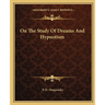 On The Study Of Dreams And Hypnotism