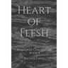 Heart of Flesh: Namesake Chronicles: Book 4
