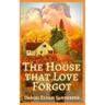 The House that Love Forgot