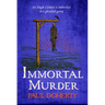 Immortal Murder (Hugh Corbett Mysteries, Book 25): A Ghoulish Game of Medieval Murder and Mayhem