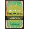 Instant Millionaires: The Secrets of Overnight Success