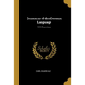 Grammar of the German Language: With Exercises
