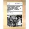 A commiserating epistle to James Lowther, Earl of Lonsdale and Lowther, ... By Peter Pindar, Esq. A new edition.