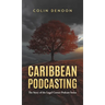 Caribbean Podcasting