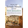 From the Temple Mount to the New Jerusalem