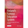 Finland's Famous Education System: Unvarnished Insights Into Finnish Schooling