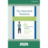 Gifted Kids Workbook: Mindfulness Skills to Help Children Reduce Stress, Balance Emotions, and Build Confidence (16pt Large Print Format)