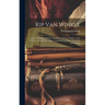 Rip Van Winkle; Legend of Sleepy Hollow; The Devil and Tom Walker.--The Voyage.--Westminster Abbey.--Stratford-on-Avon.--The Stout Gentleman