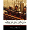 Fighter Aircraft Integrated Avionics: Air Force Career Field Education and Training Plan