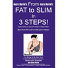 From FAT to SLIM In 3 Steps!