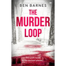 The Murder Loop: An atmospheric and tense crime thriller