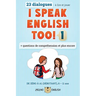 I Speak English Too! 1: L'anglais pour les enfants