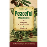 Peaceful Meditations for Every Day in or: Years A, B, & C