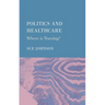 Politics and Healthcare: Where is Nursing?