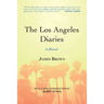 The Los Angeles Diaries: A Memoir