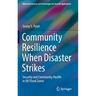 Community Resilience When Disaster Strikes: Security and Community Health in UK Flood Zones