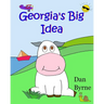 Georgia's Big Idea (Georgia the Cow, Rhyming Picture Book Series): An early reader/preschool picture book about the setting of goals and perseverance
