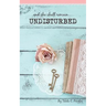 Undisturbed