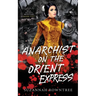 Anarchist on the Orient Express