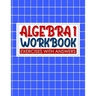 algebra 1 workbook with answers: algebra exercises book and Solutions algebra workbook for Mastering Essential Math Skills Problem Solving (algebra ex