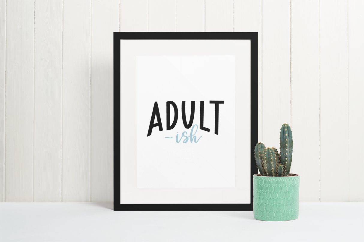 Adult-ish Sarcastic Humorous Funny Wall Decor Quote Print by WinsterCreations™ Official Store