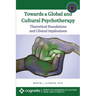 Towards a Global and Cultural Psychotherapy: Theoretical Foundations and Clinical Implications
